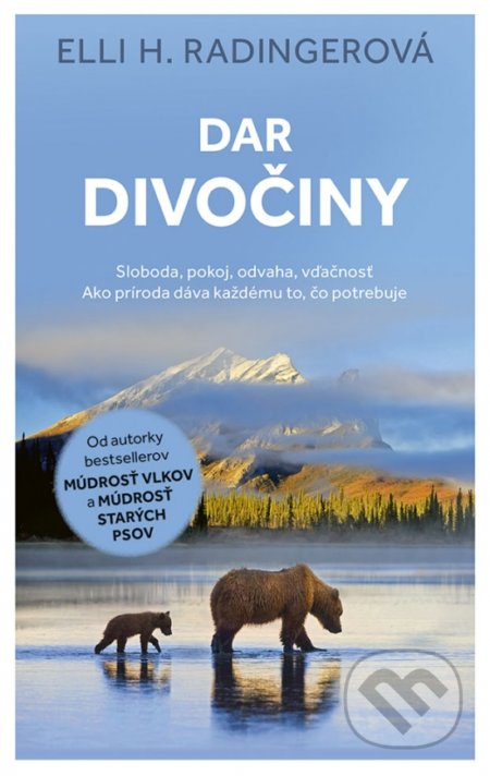 Kniha: Dar divočiny (Elli H. Radinger). Ikar, 2022 Kniha: Dar divočiny (Elli H. Radinger). Ikar, 2022