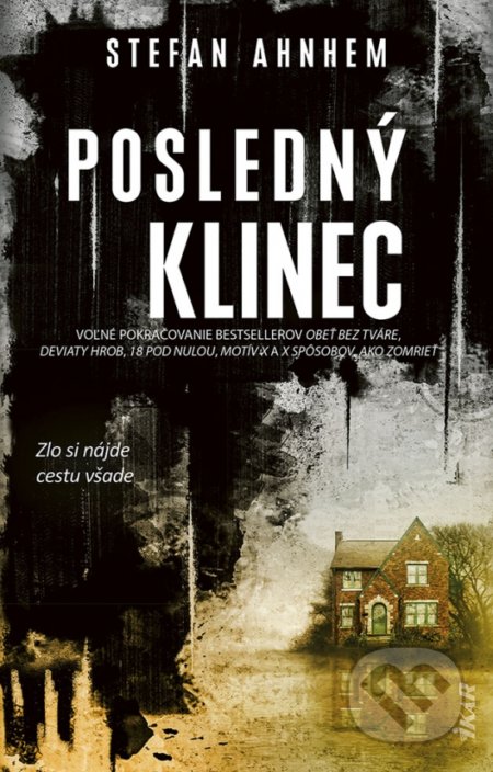 Kniha: Posledný klinec (Stefan Ahnhem). Ikar, 2022 Kniha: Posledný klinec (Stefan Ahnhem). Ikar, 2022
