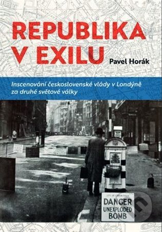 Kniha: Republika v exilu (Pavel Horák). Nakladatelství Lidové noviny, 2022 Kniha: Republika v exilu (Pavel Horák). Nakladatelství Lidové noviny, 2022