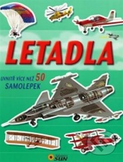 Kniha: Letadla (SUN). SUN, 2016 Kniha: Letadla (SUN). SUN, 2016