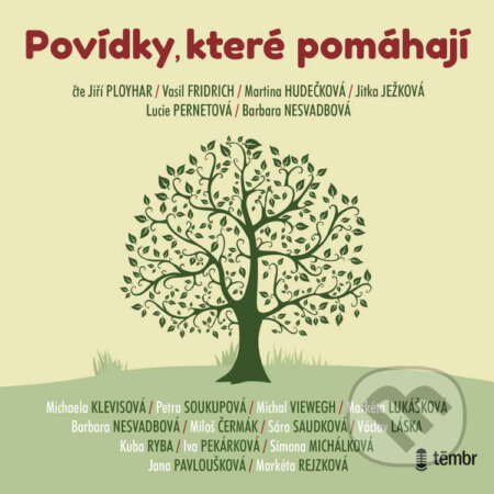 Audiokniha: Povídky, které pomáhají (Barbara Nesvadbová, Daniel Fiala, Iva Pekárková, Jana Pavloušková, Kuba Ryba, Markéta Lukášková, Markéta Rejzková, Michaela Klevisová, Michal Viewegh, Miloš Čermák, Petra Soukupová, Sára Saudková, Simona Michálková a Václav Láska). Témbr, 2022 Audiokniha: Povídky, které pomáhají (Barbara Nesvadbová, Daniel Fiala, Iva Pekárková, Jana Pavloušková, Kuba Ryba, Markéta Lukášková, Markéta Rejzková, Michaela Klevisová, Michal Viewegh, Miloš Čermák, Petra Soukupová, Sára Saudková, Simona Michálková a Václav Láska). Témbr, 2022