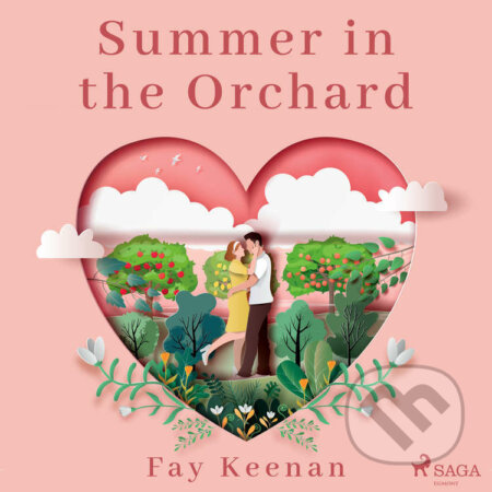 Audiokniha: Summer in the Orchard (EN) (Fay Keenan). Saga Egmont, 2022 Audiokniha: Summer in the Orchard (EN) (Fay Keenan). Saga Egmont, 2022