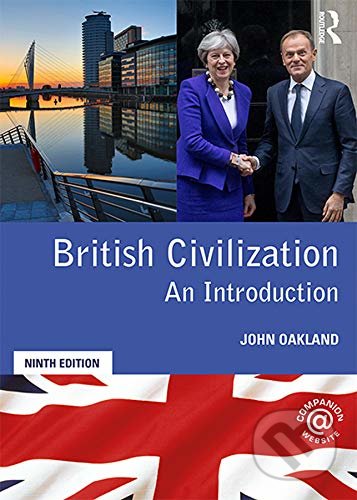 Kniha: British Civilization (John Oakland). Taylor & Francis Books, 2020 Kniha: British Civilization (John Oakland). Taylor & Francis Books, 2020