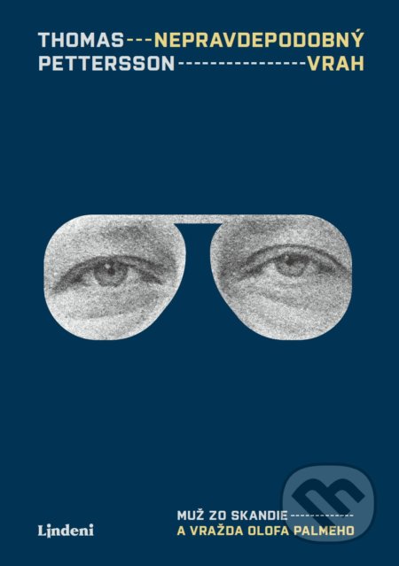 Kniha: Nepravdepodobný vrah (Thomas Pettersson). Lindeni, 2022 Kniha: Nepravdepodobný vrah (Thomas Pettersson). Lindeni, 2022
