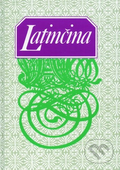 Kniha: Latinčina pre gymnáziá (E. Kettner a I. Špaňár). Slovenské pedagogické nakladateľstvo - Mladé letá Kniha: Latinčina pre gymnáziá (E. Kettner a I. Špaňár). Slovenské pedagogické nakladateľstvo - Mladé letá