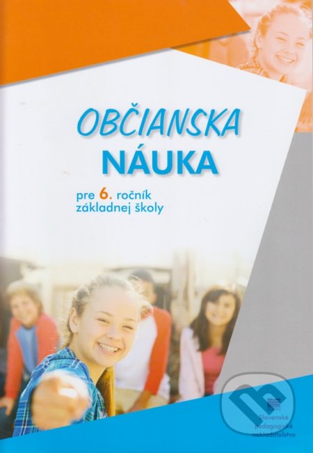 Kniha: Občianska náuka pre 6. ročník ZŠ (A. Drozdíková a D. Ďurajková). Slovenské pedagogické nakladateľstvo - Mladé letá Kniha: Občianska náuka pre 6. ročník ZŠ (A. Drozdíková a D. Ďurajková). Slovenské pedagogické nakladateľstvo - Mladé letá