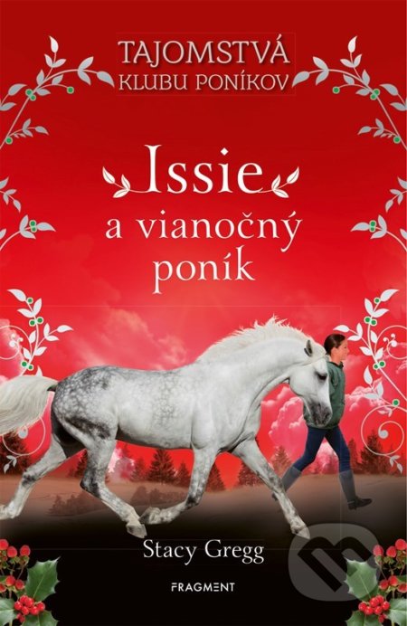 Kniha: Issie a vianočný poník (Stacy Gregg). Fragment, 2022 Kniha: Issie a vianočný poník (Stacy Gregg). Fragment, 2022