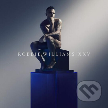 Hudobné CD: Robbie Williams: XXV Dlx. (Hudobné albumy). Hudobné albumy, 2022 Hudobné CD: Robbie Williams: XXV Dlx. (Hudobné albumy). Hudobné albumy, 2022