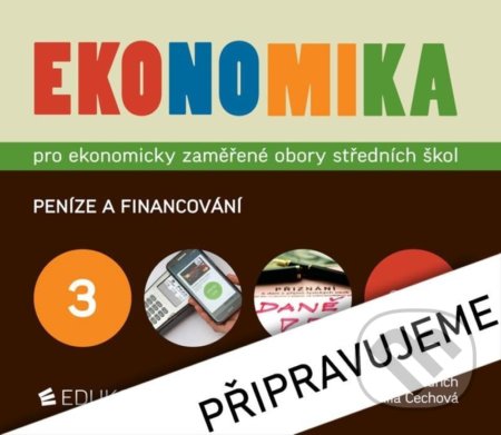 Kniha: Ekonomika 3 pro ekonomicky zaměřené obory SŠ (Otto Münch, Petr Klínský a Yvetta Frydryšková). Eduko, 2022 Kniha: Ekonomika 3 pro ekonomicky zaměřené obory SŠ (Otto Münch, Petr Klínský a Yvetta Frydryšková). Eduko, 2022