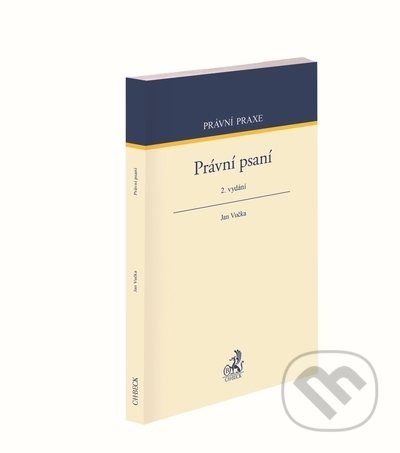 Kniha: Právní psaní (Jan Vučka). C. H. Beck, 2022 Kniha: Právní psaní (Jan Vučka). C. H. Beck, 2022