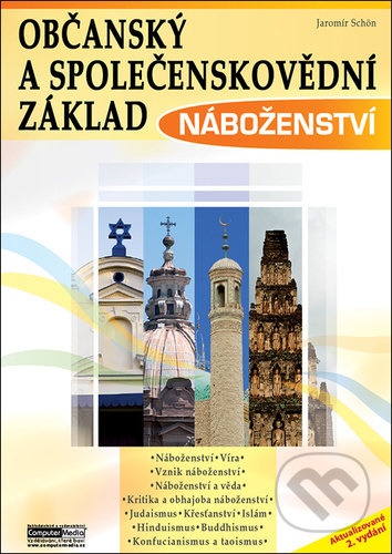 Kniha: Občanský a společenskovědní základ - Náboženství (Jaromír Schön). Computer Media, 2022 Kniha: Občanský a společenskovědní základ - Náboženství (Jaromír Schön). Computer Media, 2022