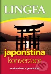 Kniha: Japonština - konverzace se slovníkem a gramatikou (Lingea). Lingea, 2022 Kniha: Japonština - konverzace se slovníkem a gramatikou (Lingea). Lingea, 2022