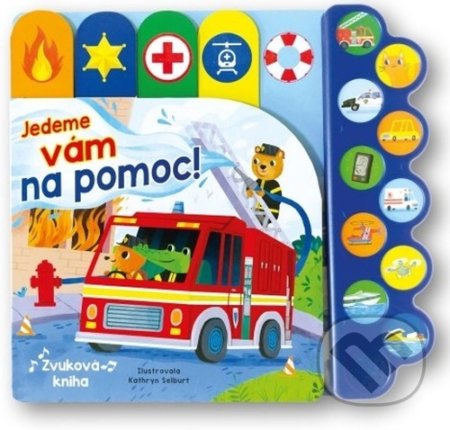 Kniha: Jedeme vám na pomoc! (Svojtka&Co.). Svojtka&Co., 2022 Kniha: Jedeme vám na pomoc! (Svojtka&Co.). Svojtka&Co., 2022