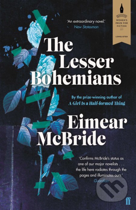 Kniha: The Lesser Bohemians (Eimear McBride). Faber and Faber, 2017 Kniha: The Lesser Bohemians (Eimear McBride). Faber and Faber, 2017