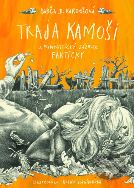 Kniha: Traja kamoši a fantastický zázrak (Barbora Kardošová). Slovart, 2022 Kniha: Traja kamoši a fantastický zázrak (Barbora Kardošová). Slovart, 2022