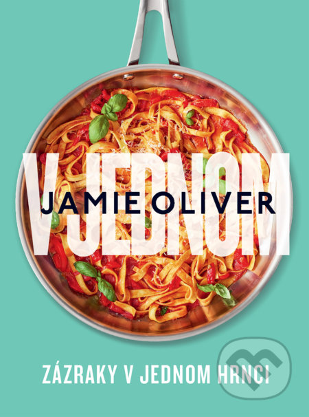 Kniha: V jednom (Jamie Oliver). Slovart, 2022 Kniha: V jednom (Jamie Oliver). Slovart, 2022