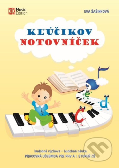 Kniha: Kľúčikov notovníček (Eva Šašinková). Eva Šašinková, 2022 Kniha: Kľúčikov notovníček (Eva Šašinková). Eva Šašinková, 2022