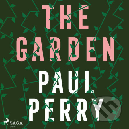 Audiokniha: The Garden (EN) (Paul Perry). Saga Egmont, 2022 Audiokniha: The Garden (EN) (Paul Perry). Saga Egmont, 2022
