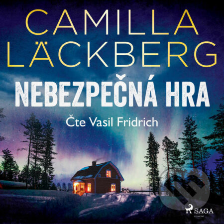 Audiokniha: Nebezpečná hra (Camilla Läckberg). Saga Egmont, 2022 Audiokniha: Nebezpečná hra (Camilla Läckberg). Saga Egmont, 2022