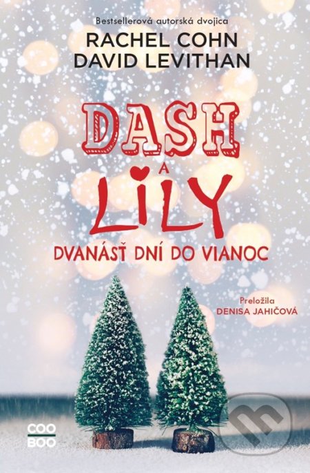 Kniha: Dash a Lily 2 (David Levithan a Rachel Cohn). CooBoo SK, 2022 Kniha: Dash a Lily 2 (David Levithan a Rachel Cohn). CooBoo SK, 2022