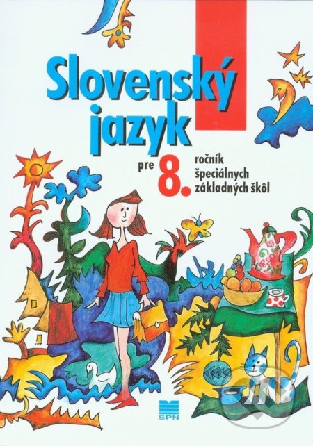 Kniha: Slovenský jazyk pre 8. ročník ŠZŠ (Jozef Belanský). Slovenské pedagogické nakladateľstvo - Mladé letá Kniha: Slovenský jazyk pre 8. ročník ŠZŠ (Jozef Belanský). Slovenské pedagogické nakladateľstvo - Mladé letá