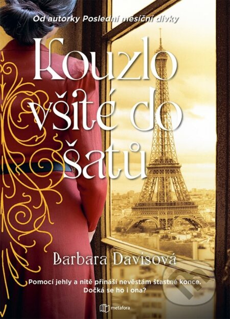 Kniha: Kouzlo všité do šatů (Barbara Davis). Metafora, 2022 Kniha: Kouzlo všité do šatů (Barbara Davis). Metafora, 2022