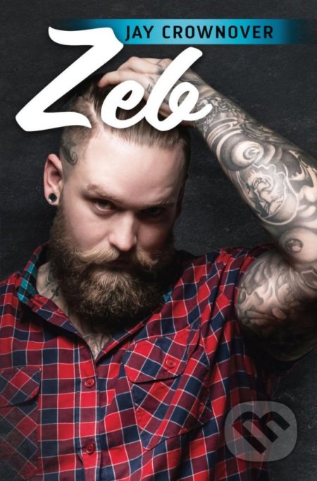 Kniha: Zeb (Jay Crownover). OLDAG, 2022 Kniha: Zeb (Jay Crownover). OLDAG, 2022