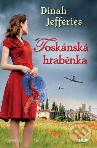 Kniha: Toskánská hraběnka (Dinah Jefferies). Víkend, 2022 Kniha: Toskánská hraběnka (Dinah Jefferies). Víkend, 2022