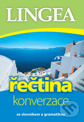 Kniha: Řečtina konverzace (Lingea). Lingea, 2022 Kniha: Řečtina konverzace (Lingea). Lingea, 2022