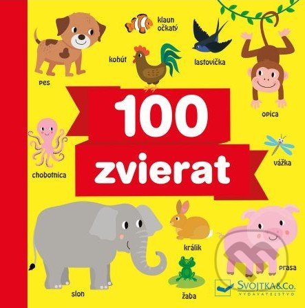 Kniha: 100 zvierat (Svojtka&Co.). Svojtka&Co., 2022 Kniha: 100 zvierat (Svojtka&Co.). Svojtka&Co., 2022