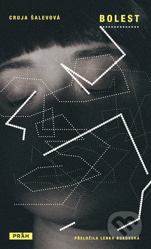 Kniha: Bolest (Cruja Šalev). Práh, 2022 Kniha: Bolest (Cruja Šalev). Práh, 2022