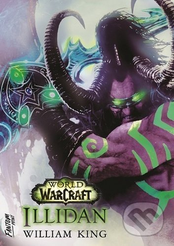 Kniha: Illidan (William King). FANTOM Print, 2022 Kniha: Illidan (William King). FANTOM Print, 2022