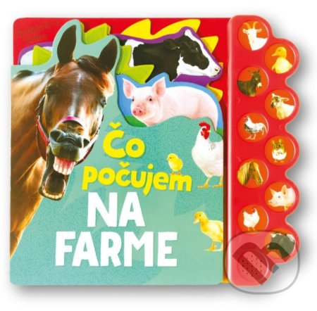 Kniha: Čo počujem - Na farme (Svojtka&Co.). Svojtka&Co., 2022 Kniha: Čo počujem - Na farme (Svojtka&Co.). Svojtka&Co., 2022