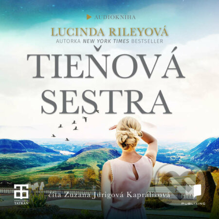 Audiokniha: Tieňová sestra (Lucinda Riley). Publixing a Tatran, 2022 Audiokniha: Tieňová sestra (Lucinda Riley). Publixing a Tatran, 2022