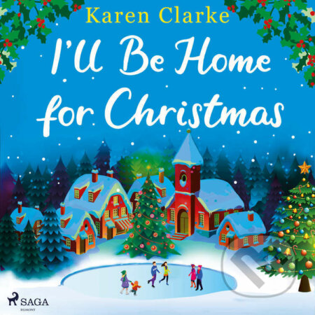 Audiokniha: I'll Be Home for Christmas (EN) (Karen Clarke). Saga Egmont, 2022 Audiokniha: I'll Be Home for Christmas (EN) (Karen Clarke). Saga Egmont, 2022