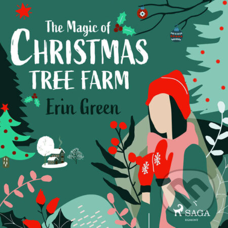 Audiokniha: The Magic of Christmas Tree Farm (EN) (Erin Green). Saga Egmont, 2022 Audiokniha: The Magic of Christmas Tree Farm (EN) (Erin Green). Saga Egmont, 2022