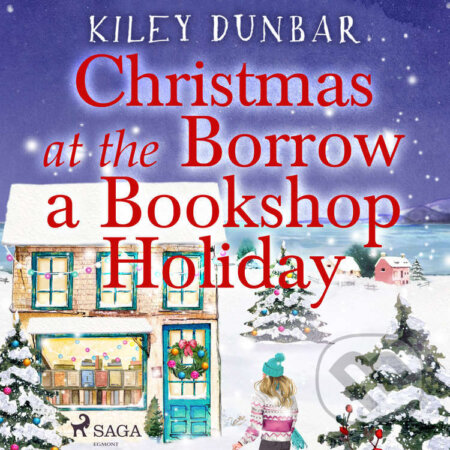 Audiokniha: Christmas at the Borrow a Bookshop Holiday (EN) (Kiley Dunbar). Saga Egmont, 2022 Audiokniha: Christmas at the Borrow a Bookshop Holiday (EN) (Kiley Dunbar). Saga Egmont, 2022