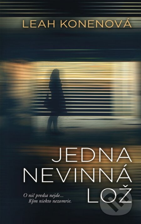 Kniha: Jedna nevinná lož (Leah Konen). Ikar, 2023 Kniha: Jedna nevinná lož (Leah Konen). Ikar, 2023