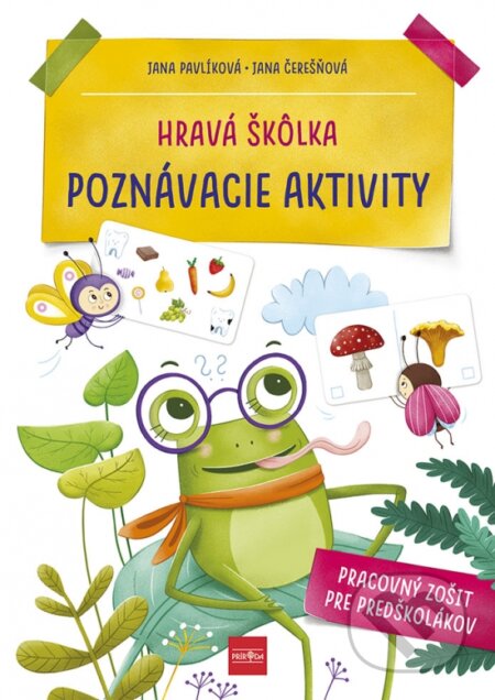 Kniha: Hravá škôlka - Poznávacie aktivity (Jana Čerešňová a Jana Pavlíková). Príroda, 2022 Kniha: Hravá škôlka - Poznávacie aktivity (Jana Čerešňová a Jana Pavlíková). Príroda, 2022