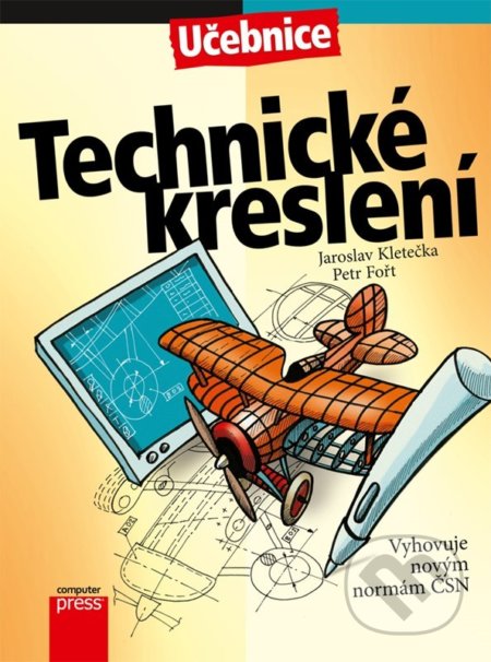 Kniha: Technické kreslení (Jaroslav Kletečka a Petr Fořt). Computer Press, 2022 Kniha: Technické kreslení (Jaroslav Kletečka a Petr Fořt). Computer Press, 2022
