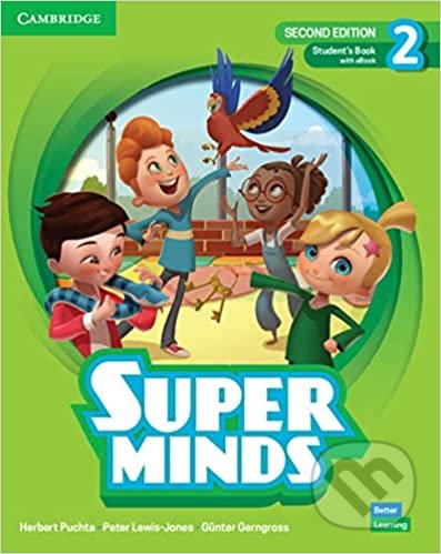 Kniha: Super Minds: Student’s Book with eBook Level 2 (Herbert Puchta). Cambridge University Press, 2022 Kniha: Super Minds: Student’s Book with eBook Level 2 (Herbert Puchta). Cambridge University Press, 2022