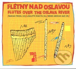 Hudobné CD: Folkové prázdniny: Flétny nad Oslavou (Indies). Indies, 2022 Hudobné CD: Folkové prázdniny: Flétny nad Oslavou (Indies). Indies, 2022