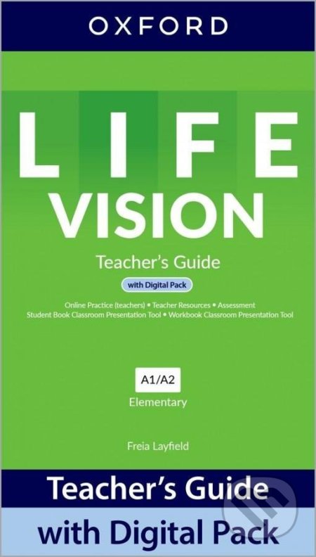 Kniha: Life Vision Elementary: Teacher´s Guide with Digital pack (Freia Layfield). Oxford University Press, 2022 Kniha: Life Vision Elementary: Teacher´s Guide with Digital pack (Freia Layfield). Oxford University Press, 2022