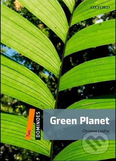Kniha: Dominoes 2: Green Planet (2nd) (Christine Lindop). Oxford University Press, 2010 Kniha: Dominoes 2: Green Planet (2nd) (Christine Lindop). Oxford University Press, 2010