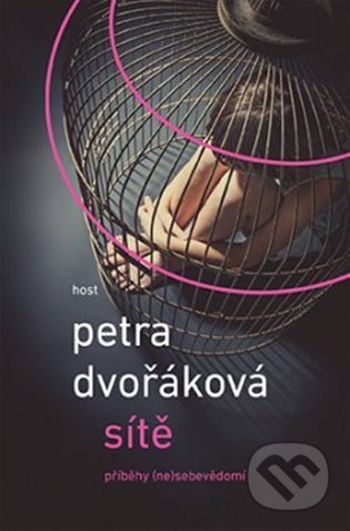 Kniha: Sítě (Petra Dvořáková). Host, 2022 Kniha: Sítě (Petra Dvořáková). Host, 2022