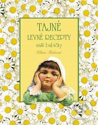 Kniha: Tajné levné recepty (Klára Trnková). Studio Trnka, 2022 Kniha: Tajné levné recepty (Klára Trnková). Studio Trnka, 2022