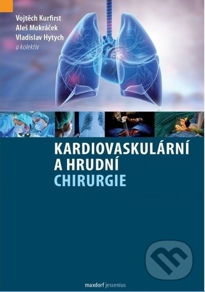 Kniha: Kardiovaskulární a hrudní chirurgie (Aleš Mokráček, Vladislav Hytych, kolektív a Vojtěch Kurfirst). Maxdorf, 2022 Kniha: Kardiovaskulární a hrudní chirurgie (Aleš Mokráček, Vladislav Hytych, kolektív a Vojtěch Kurfirst). Maxdorf, 2022
