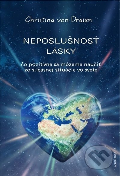 Kniha: Neposlušnosť lásky (Christina von Dreien). Anch-books, 2022 Kniha: Neposlušnosť lásky (Christina von Dreien). Anch-books, 2022