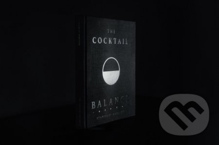 Kniha: The Cocktail Balance (Stanislav Harciník). The Cocktail Balance, 2022 Kniha: The Cocktail Balance (Stanislav Harciník). The Cocktail Balance, 2022