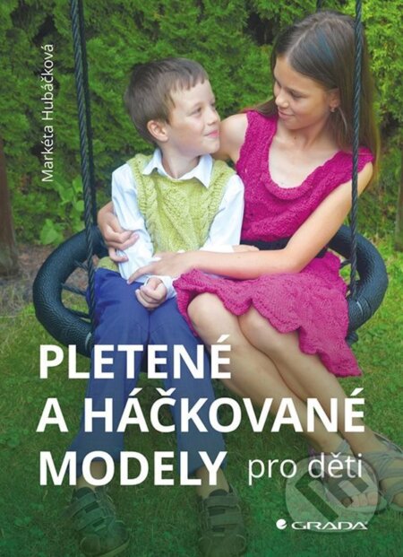 E-kniha: Pletené a háčkované modely pro děti (Markéta Hubáčková). Grada, 2022 E-kniha: Pletené a háčkované modely pro děti (Markéta Hubáčková). Grada, 2022